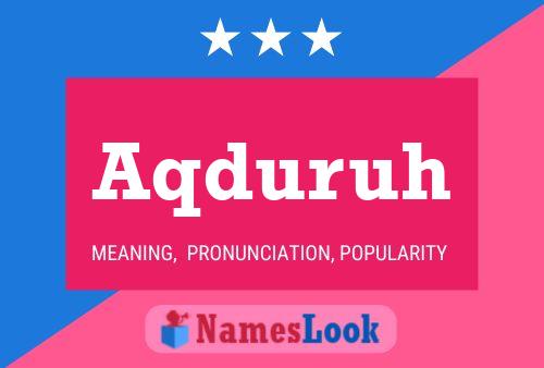 Aqduruh Name Poster