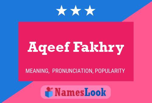 Aqeef Fakhry Name Poster