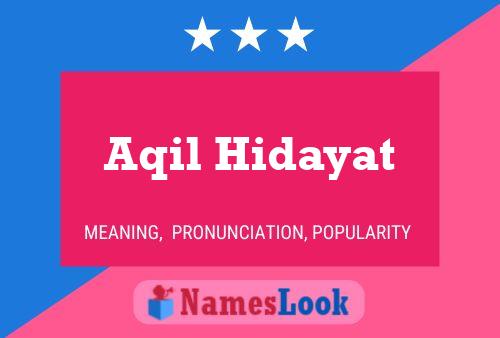 Aqil Hidayat Name Poster