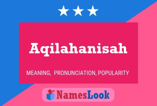 Aqilahanisah Name Poster