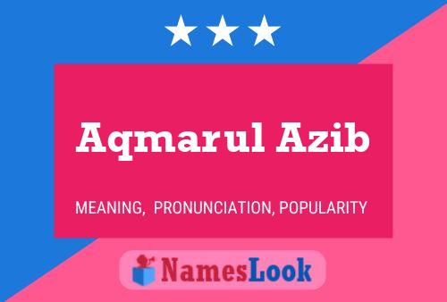 Aqmarul Azib Name Poster