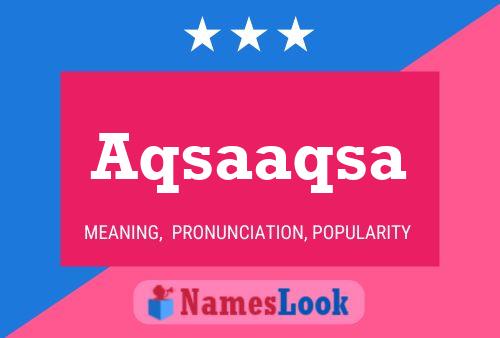 Aqsaaqsa Name Poster