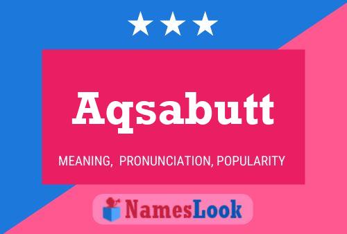 Aqsabutt Name Poster