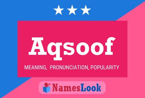 Aqsoof Name Poster