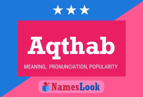 Aqthab Name Poster