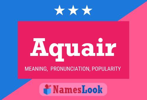 Aquair Name Poster