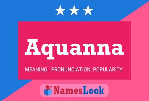 Aquanna Name Poster