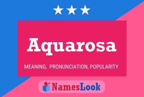 Aquarosa Name Poster