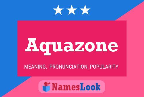 Aquazone Name Poster