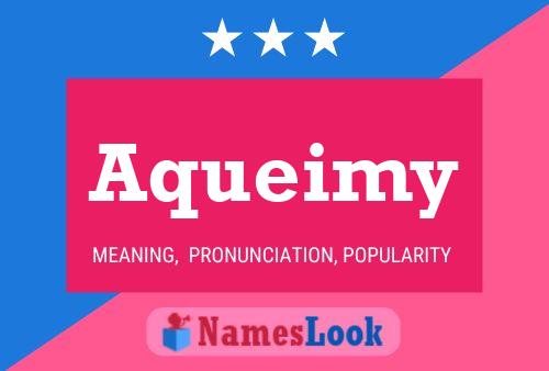 Aqueimy Name Poster