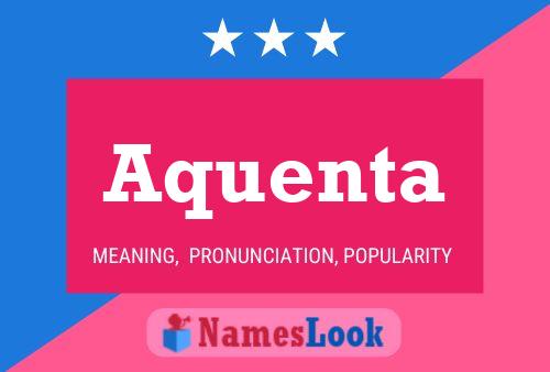 Aquenta Name Poster