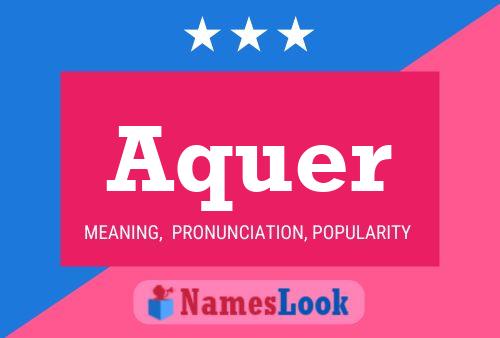 Aquer Name Poster