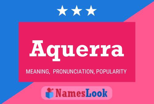 Aquerra Name Poster