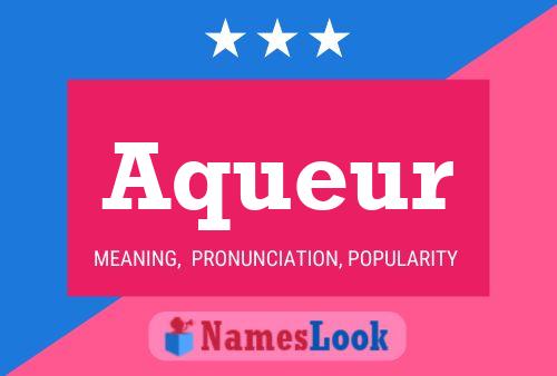 Aqueur Name Poster