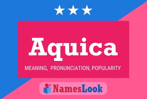 Aquica Name Poster