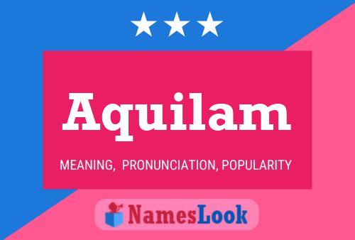 Aquilam Name Poster