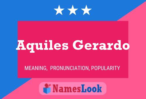 Aquiles Gerardo Name Poster