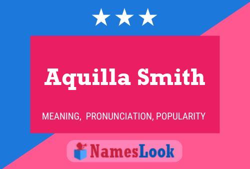 Aquilla Smith Name Poster