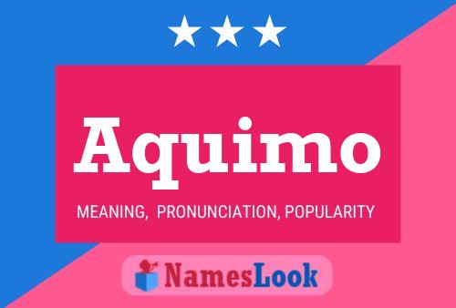 Aquimo Name Poster