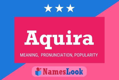 Aquira Name Poster