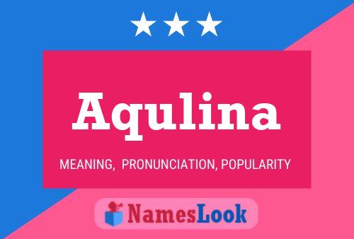 Aqulina Name Poster