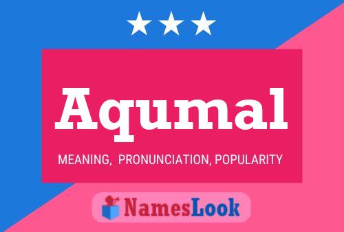 Aqumal Name Poster