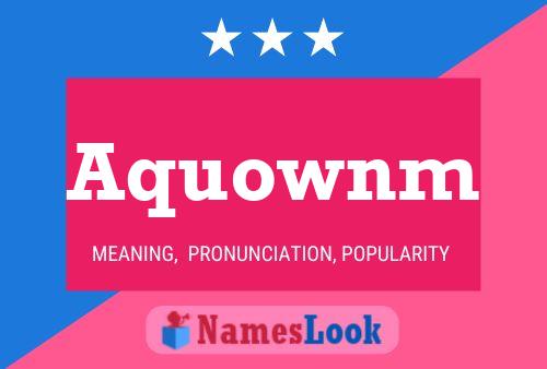 Aquownm Name Poster