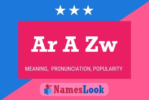 Ar A Zw Name Poster