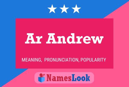 Ar Andrew Name Poster