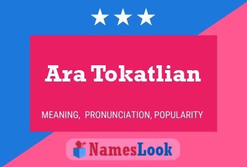 Ara Tokatlian Name Poster