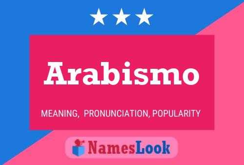 Arabismo Name Poster