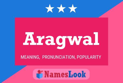 Aragwal Name Poster