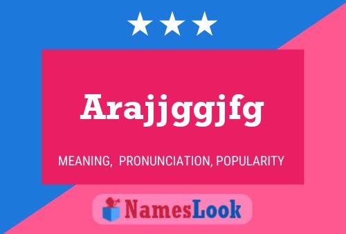 Arajjggjfg Name Poster