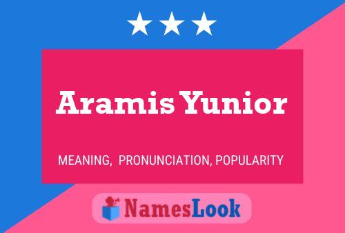 Aramis Yunior Name Poster