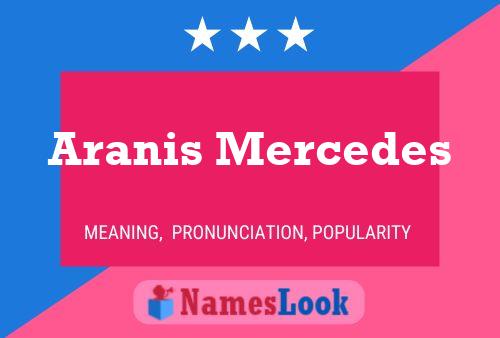 Aranis Mercedes Name Poster