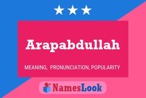 Arapabdullah Name Poster