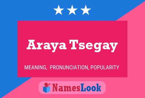 Araya Tsegay Name Poster