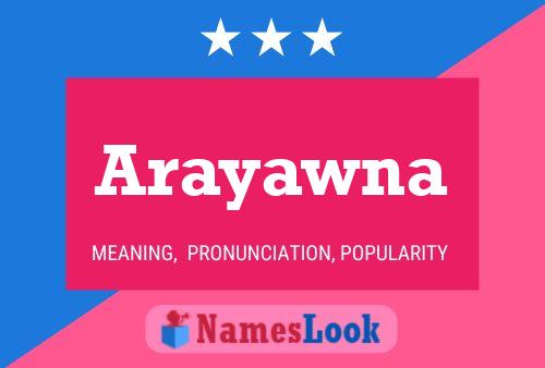 Arayawna Name Poster