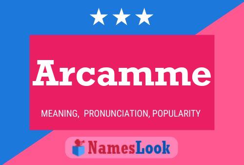 Arcamme Name Poster