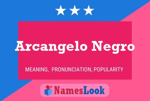 Arcangelo Negro Name Poster