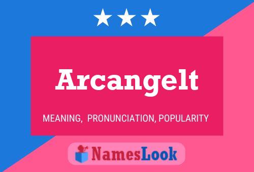 Arcangelt Name Poster