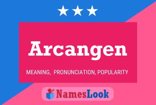 Arcangen Name Poster