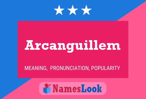 Arcanguillem Name Poster