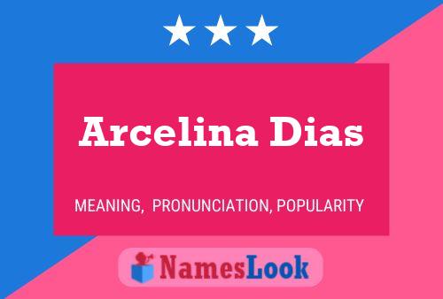 Arcelina Dias Name Poster