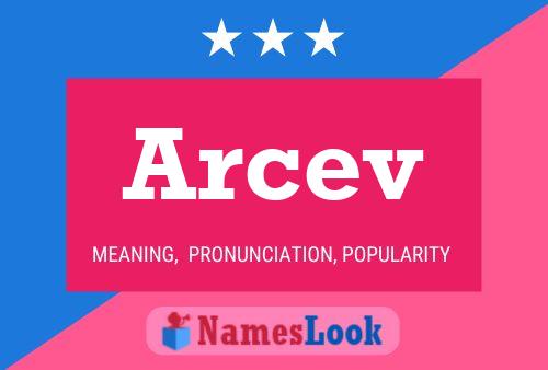 Arcev Name Poster