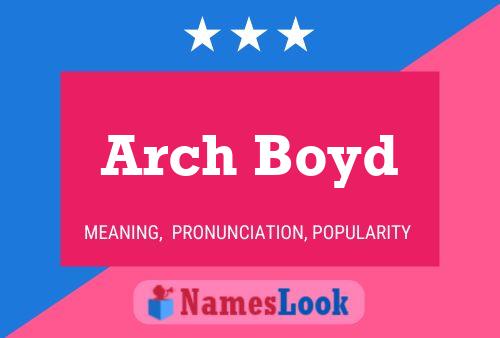 Arch Boyd Name Poster