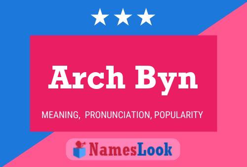 Arch Byn Name Poster