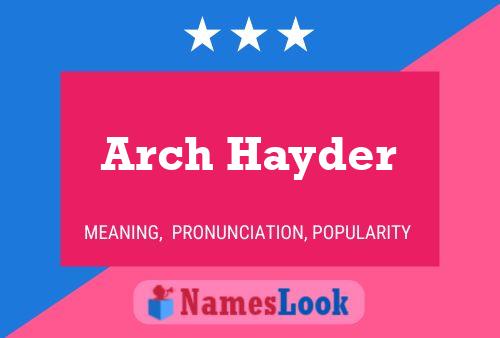 Arch Hayder Name Poster