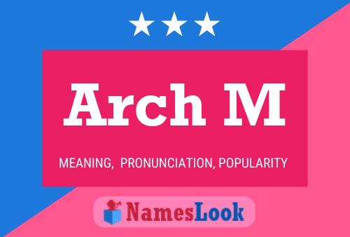 Arch M Name Poster