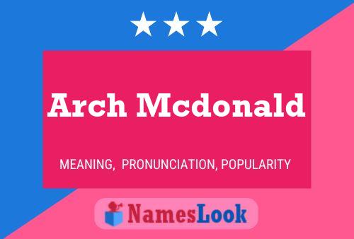 Arch Mcdonald Name Poster